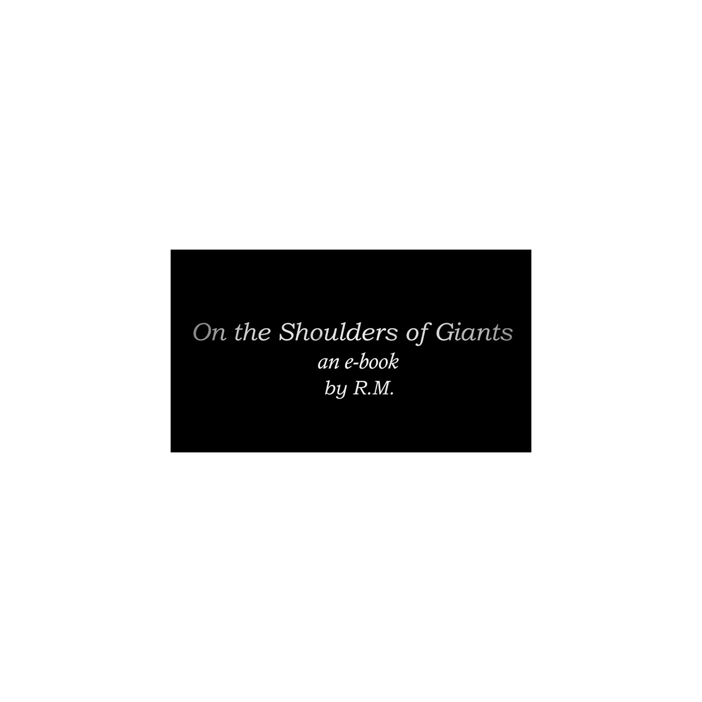 On the Shoulders of Giants by RM eBook DOWNLOAD