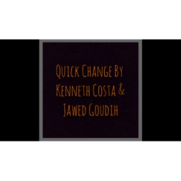 Quick Change by Kenneth Costa & Jawed Goudih video DOWNLOAD
