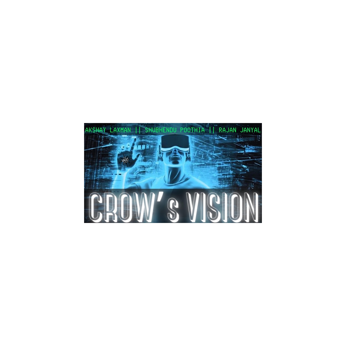 The Vault - Crow's Vision by Akshay Laxman • Shubhendu Poothia • Rajan Janyal video DOWNLOAD