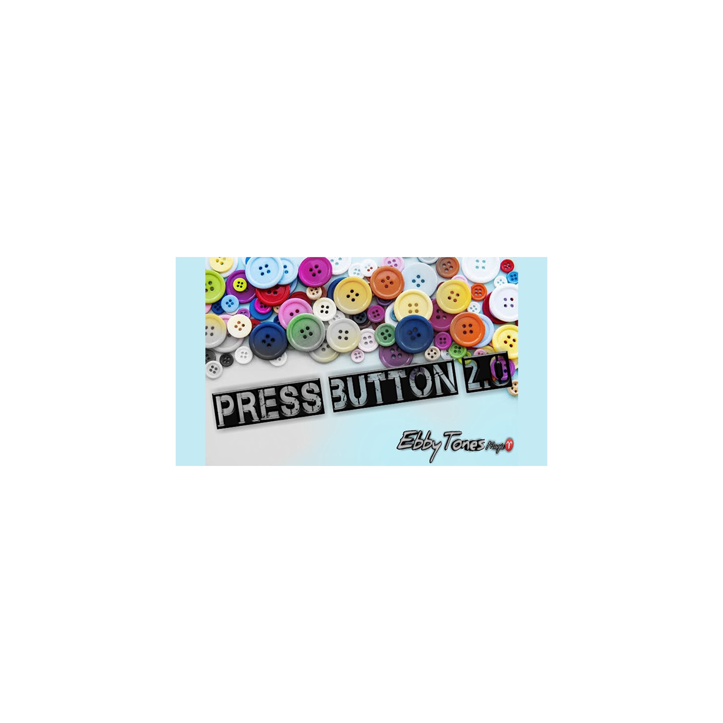 Press Button 2.0 by Ebbytones video DOWNLOAD