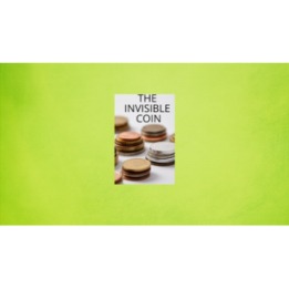 The Invisible Coin by Keith Damien Fisher video DOWNLOAD