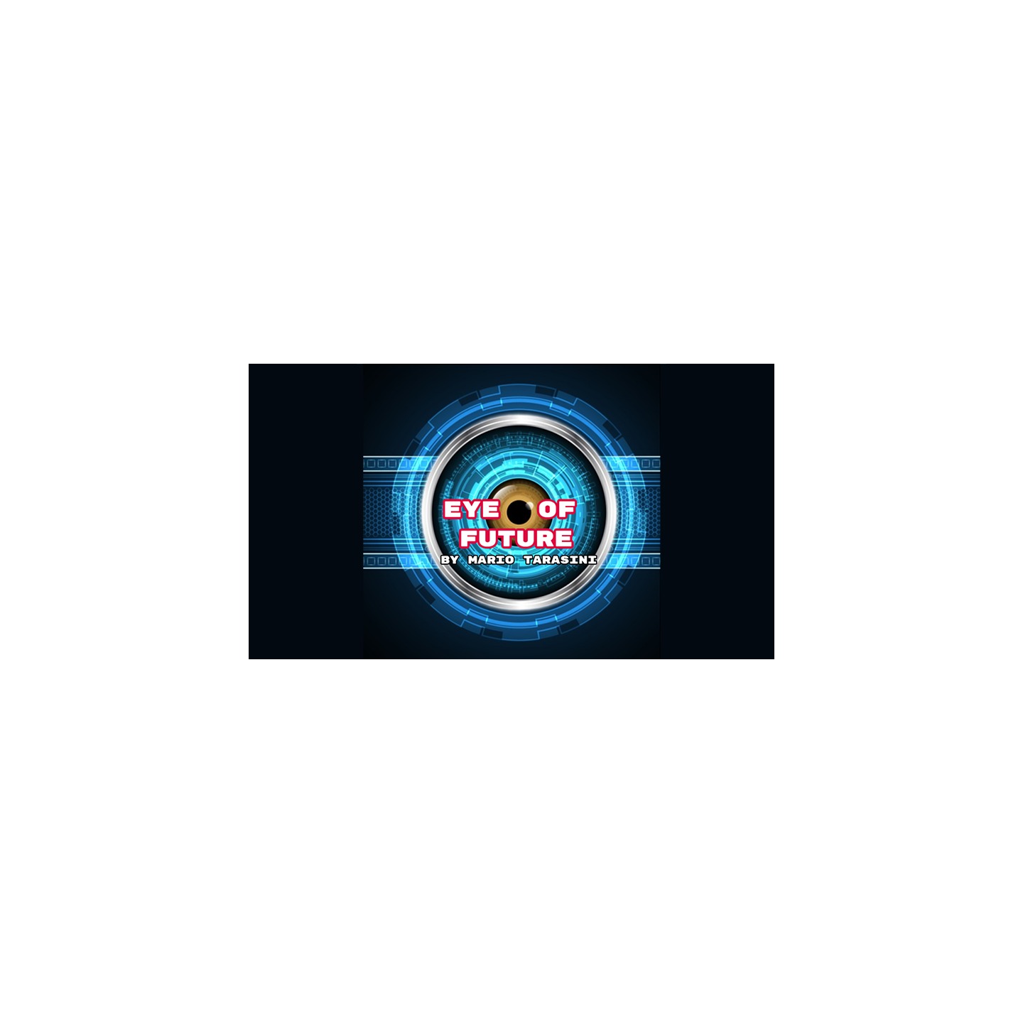 Eye of Future by Mario Tarasini video DOWNLOAD