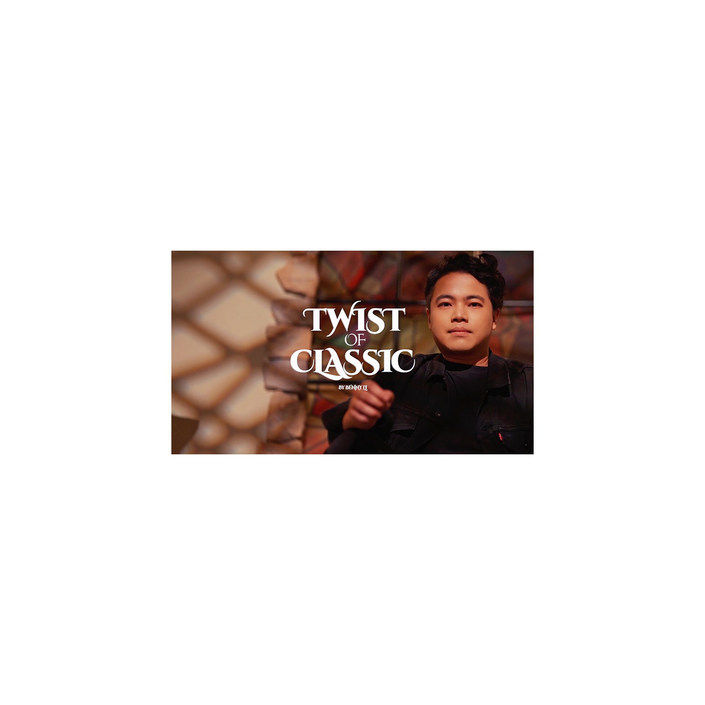 Twist of Classic by Benny Li & MS Magic