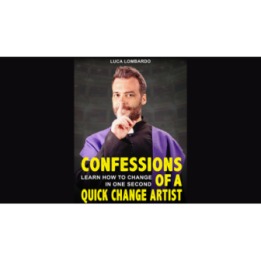 Confessions of a Quick-Change Artist by Luca Lombardo eBook DOWNLOAD
