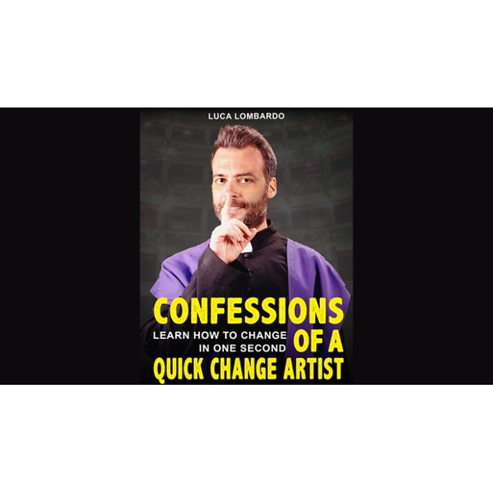 Confessions of a Quick-Change Artist by Luca Lombardo eBook DOWNLOAD