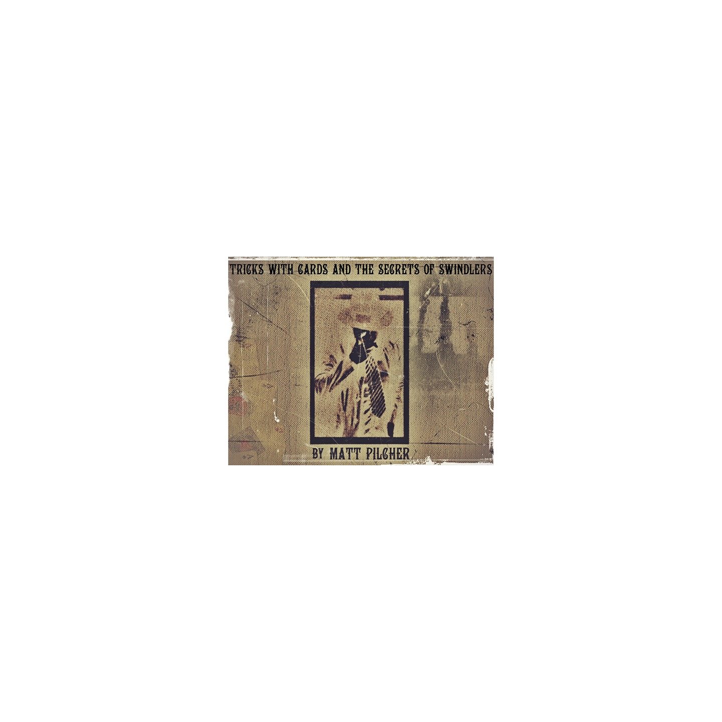 Tricks With Cards & The Secrets Of Swindlers By Matt Pilcher - Ebook DOWNLOAD