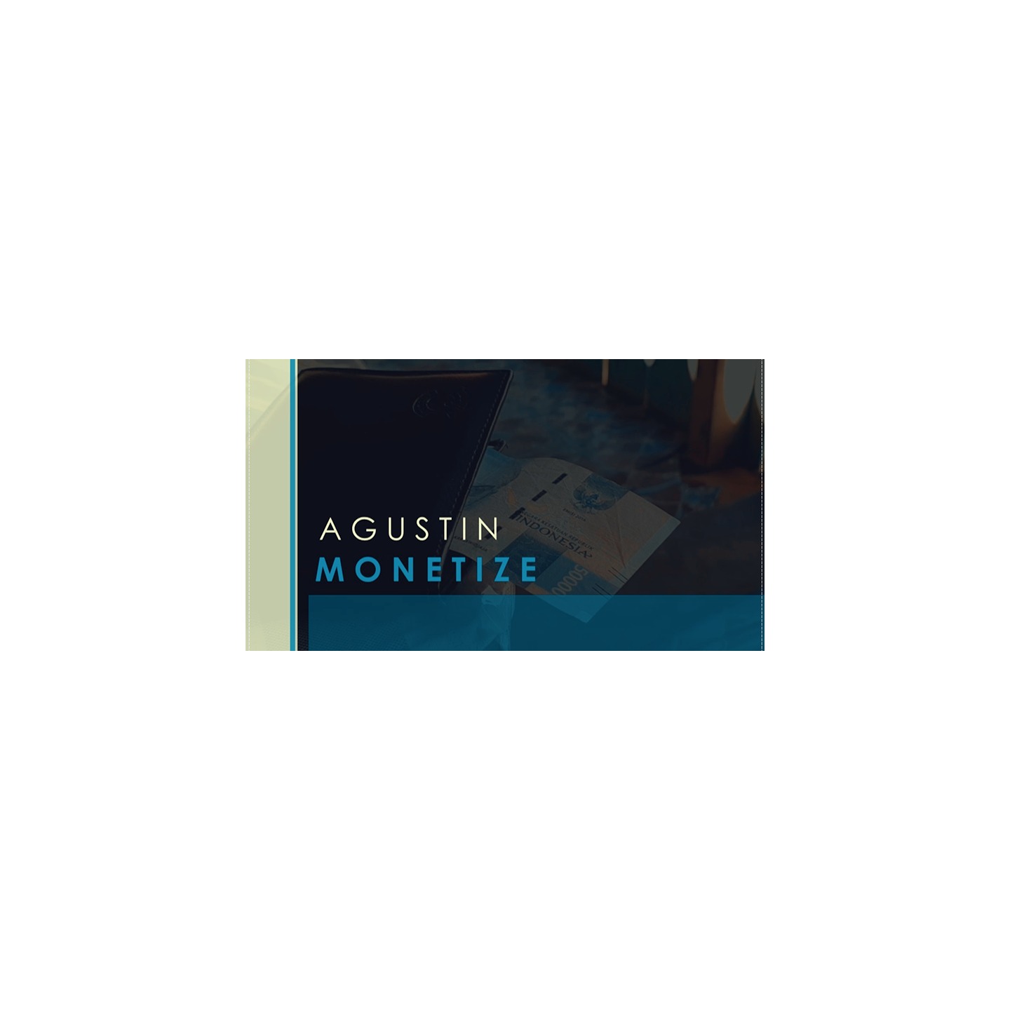 Monetize by Agustin video DOWNLOAD