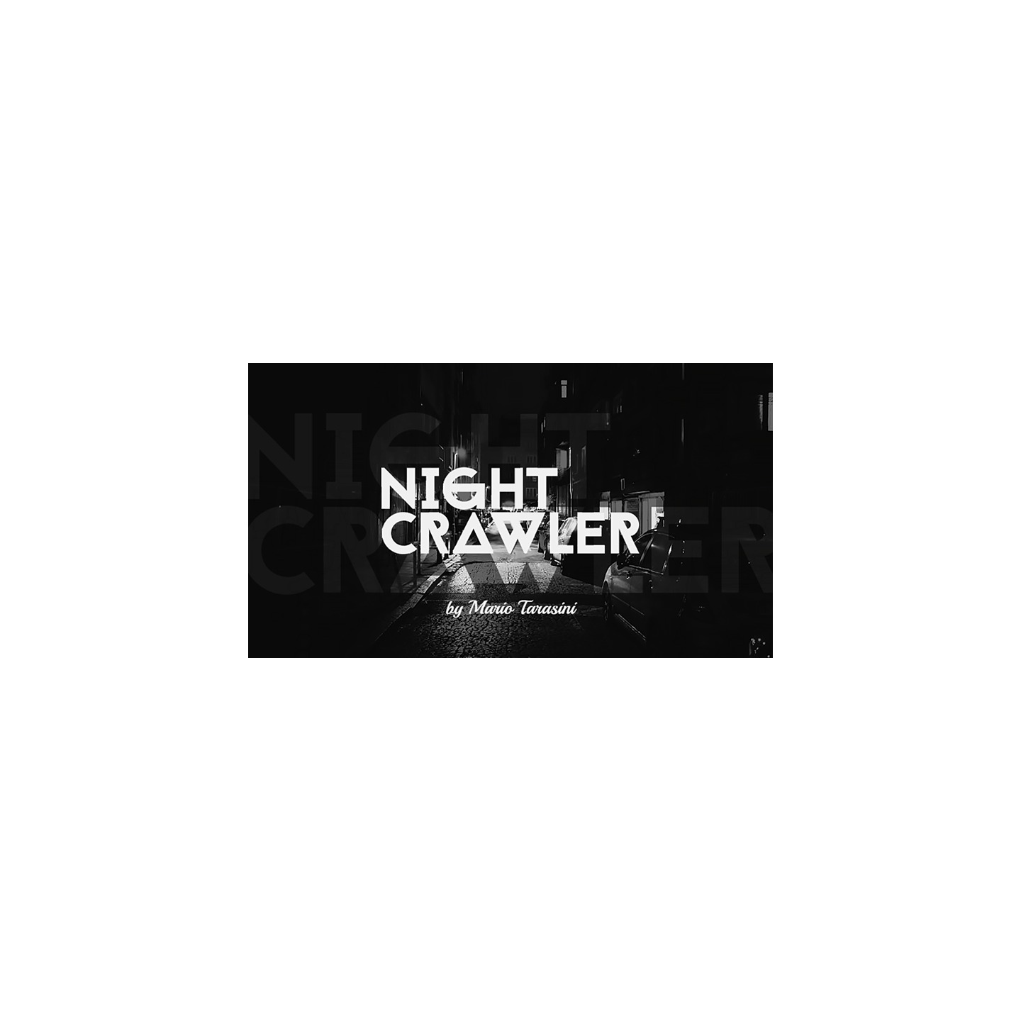 Nightcrawler by Mario Tarasini video DOWNLOAD