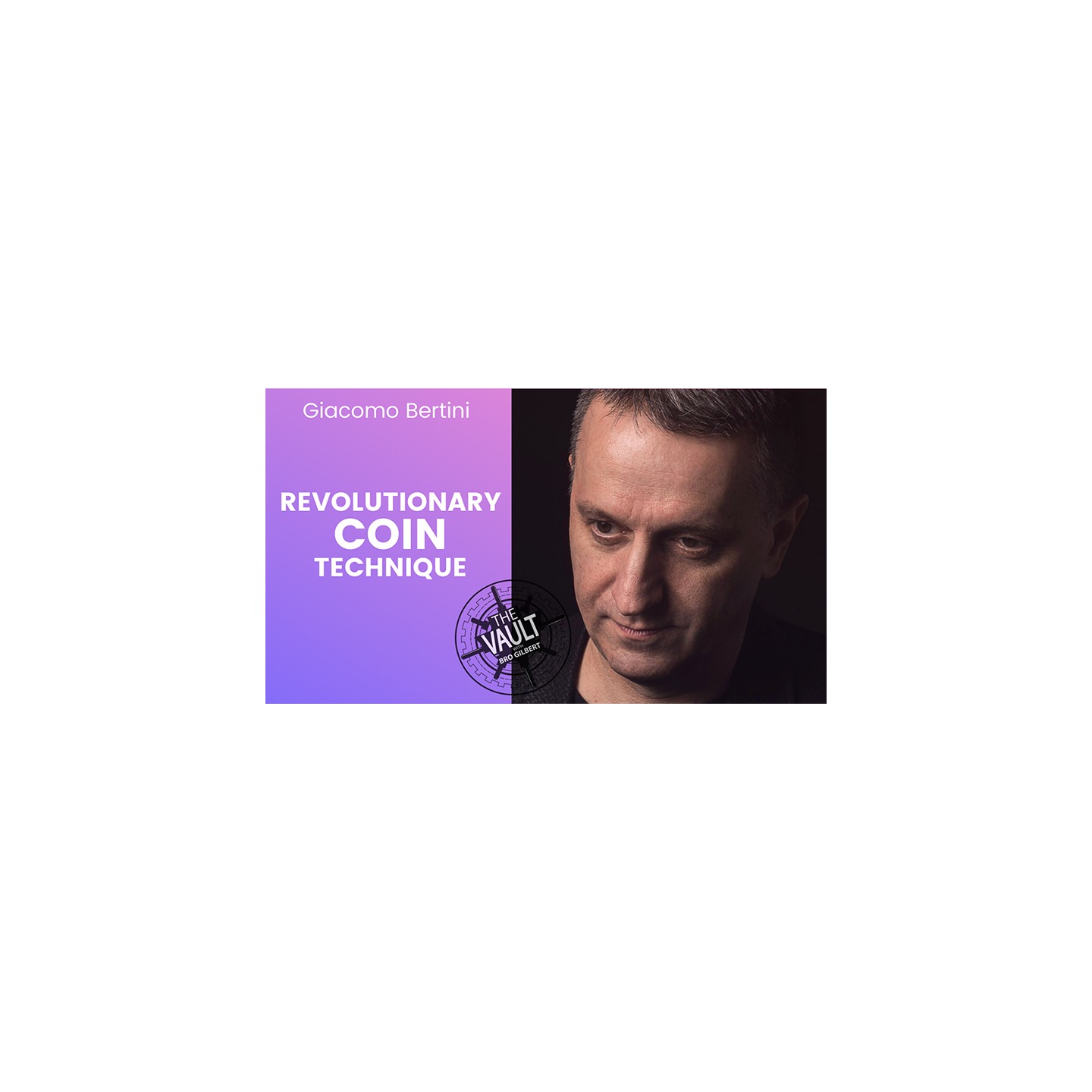 The Vault - REVOLUTIONARY COIN TECHNIQUE by Giacomo Bertini video DOWNLOAD