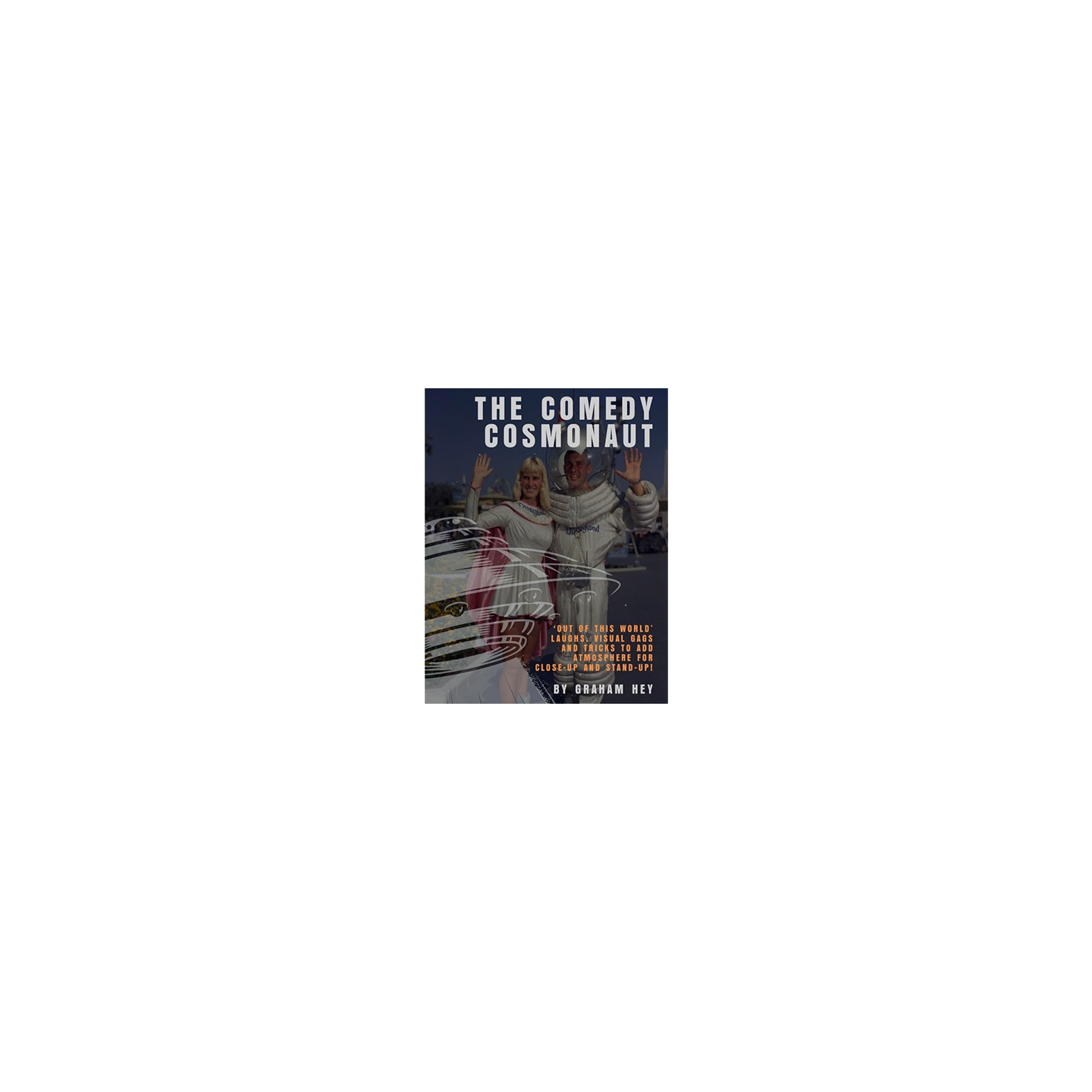 The Comedy Cosmonaut by Graham Hey eBook DOWNLOAD