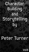 Character Building and Storytelling (Vol 8) by Peter Turner eBook DOWNLOAD