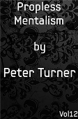 Propless Mentalism (Vol 12) by Peter Turner eBook DOWNLOAD