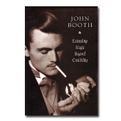 Extending Magic Beyond Credibility by John Booth - eBook DOWNLOAD