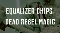 Equalizer Chips by Dead Rebel