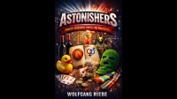 ASTONISHERS: Punchy, Powerful Tricks for Magicians by Wolfgang Riebe eBook DOWNLOAD