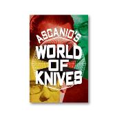 Ascanio's World Of Knives by Ascanio and Jose de la Torre - Book