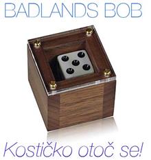 BADLANDS BOB - KOSTIČKO OTOČ SE!