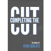 Completing the Cut by Ryan Schlutz and Vanishing Inc. - DVD