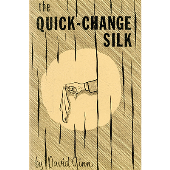 The Quick Change Silk by David Ginn - eBook DOWNLOAD