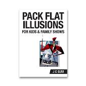 Pack Flat Illusions for Kid's & Family Shows by JC Sum - Book